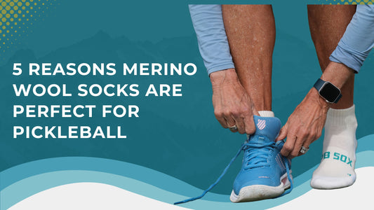 5 Reasons Merino Wool Socks are Perfect for Pickleball